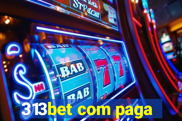 313bet com paga